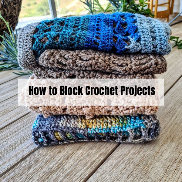 how to block crochet projects