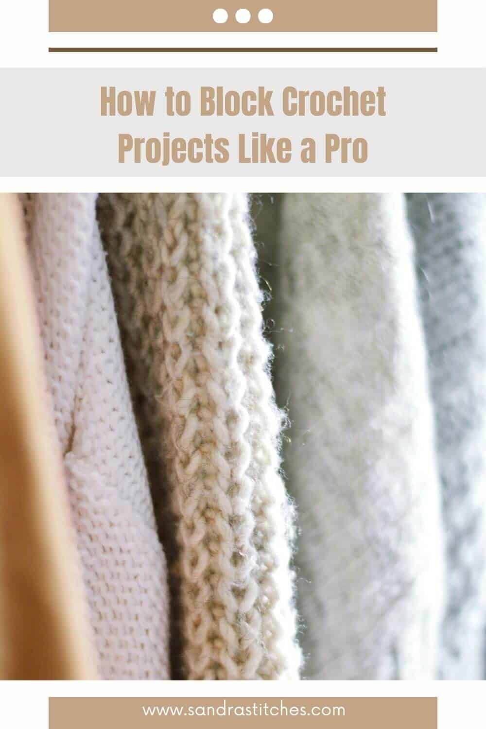 How to Block Crochet Projects (Three methods explained) - Sandra Stitches