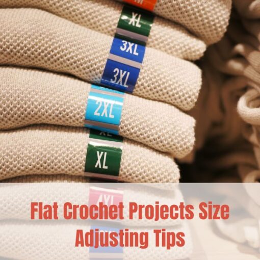 crochet flat projects Size Adjustment Tips 8