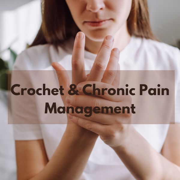 manage pain with crochet 2