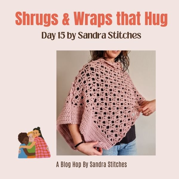 Shrugs & Wraps that Hug Blog Hop day 15