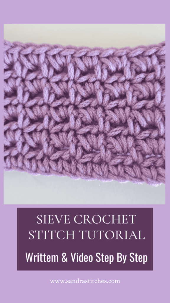 A close-up view of a crochet piece demonstrating the sieve stitch, accompanied by text that indicates a tutorial available in both written and video formats.