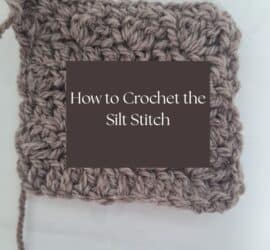 How to Crochet the Silt Stitch