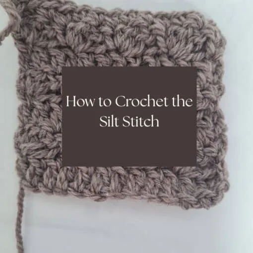 How to Crochet the Silt Stitch