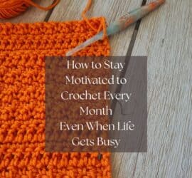 how to stay motivated to crochet9